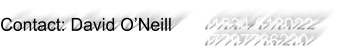 Contact: David ONeill      01534 618022  07797766230